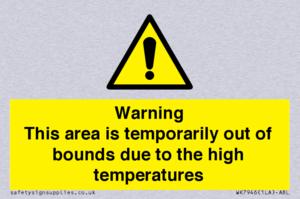 Warning This area is temporarily out of bounds due to the high temperatures